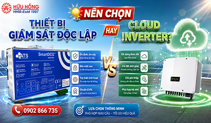 Nên chọn thiết bị giám sát độc lập hay sử dụng Cloud của Inverter?