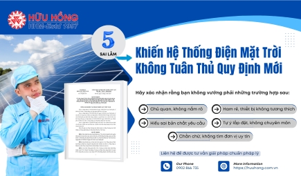 5 Sai lầm “Nghiêm Trọng” khiến hệ thống Điện Mặt Trời không tuân thủ Quy định mới